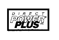 DIRECT POWER PLUS