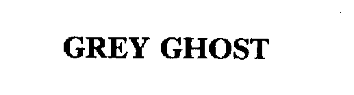 GREY GHOST