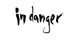 IN DANGER