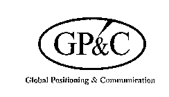 GP&C GLOBAL POSITIONING & COMMUNICATION
