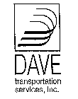 DAVE TRANSPORTATION SERVICES, INC.