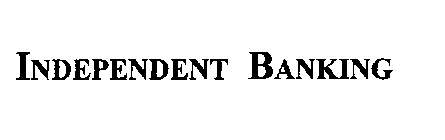 INDEPENDENT BANKING