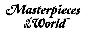 MASTERPIECES OF THE WORLD
