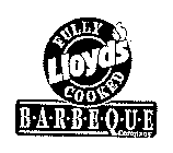 FULLY LLOYDS' COOKED BARBEQUE COMPANY