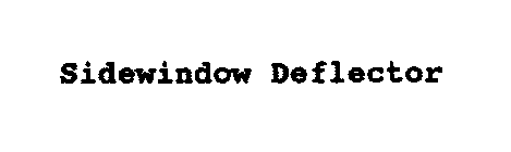 SIDEWINDOW DEFLECTOR