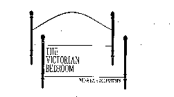 THE VICTORIAN BEDROOM BED & BATH ACCESSORIES