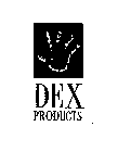 DEX PRODUCTS