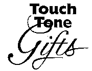 TOUCH TONE GIFTS
