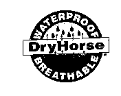 WATERPROOF DRYHORSE BREATHABLE