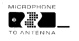 MICROPHONE TO ANTENNA