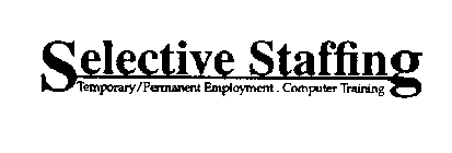 SELECTIVE STAFFING TEMPORARY/PERMANENT EMPLOYMENT COMPUTER TRAINING
