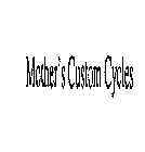 MOTHER'S CUSTOM CYCLES