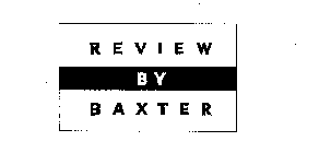 REVIEW BY BAXTER