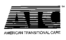 ATC AMERICAN TRANSITIONAL CARE