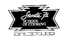 SANTA FE SCHOOL OF COOKING AND MARKET