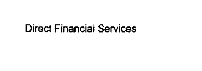 DIRECT FINANCIAL SERVICES