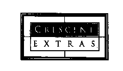 CRESCENT EXTRAS