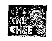 IT'S THE CHEESE REAL CALIFORNIA CHEESE