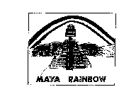 MAYA RAINBOW