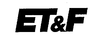ET&F