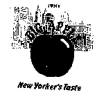 I NY BIG APPLE NEW YORKER'S TASTE