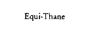 EQUI-THANE