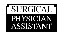 SURGICAL PHYSICIAN ASSISTANT