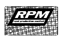RPM ROOT PRODUCTION METHOD