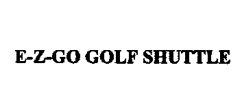 E-Z-GO GOLF SHUTTLE