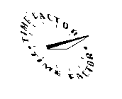 TIME FACTOR TIME FACTOR