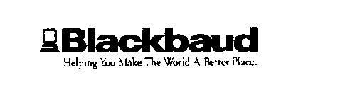 BLACKBAUD HELPING YOU MAKE THE WORLD A BETTER PLACE.