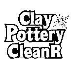 CLAY POTTERY CLEANR