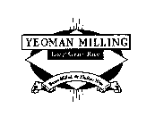 YEOMAN MILLING LONG GRAIN RICE STONE MILLED & FLUFFIER RICE