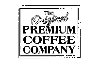 THE ORIGINAL PREMIUM COFFEE COMPANY