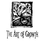 THE ART OF GROWTH