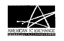 AMERICAN IC EXCHANGE TECHNOLOGY'S CLEARINGHOUSE