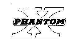 PHANTOM X
