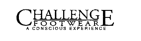 CHALLENGE FOOTWEAR A CONSCIOUS EXPERIENCE