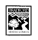 BRADFORD HEALTH SERVICES