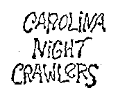CAROLINA NIGHT CRAWLERS