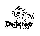 BUCKETEER THE PLASTIC BAG CYCLER REUSE RECYCLE