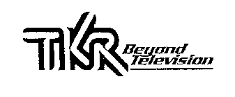 TKR BEYOND TELEVISION