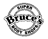 BRUCE'S SUPER BODY SHOPS