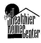 THE HEALTHIER HOME CENTER