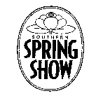 SOUTHERN SPRING SHOW