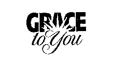 GRACE TO YOU