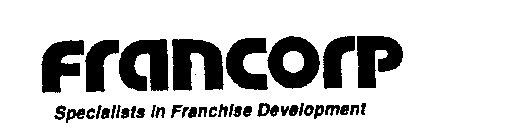 FRANCORP SPECIALISTS IN FRANCHISE DEVELOPMENT