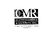 CMR INVESTIGATIONS & SECURITY, INC. EXPERTISE FOR TODAY'S WORLD.
