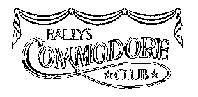 BALLY'S COMMODORE CLUB