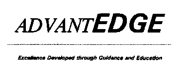 ADVANTEDGE EXCELLENCE DEVELOPED THROUGH GUIDANCE AND EDUCATION